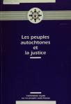 Les peuples autochtones et la justice: Rapport de la Table ronde nationale sur les questions judiciaires (juin 1993)