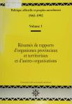 Politique officielle et peuples autochtones, 1965-1992 Volume 3: Résumés de rapports d'organismes provinciaux et territoriaux et d'autres organismes