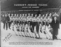 Sudbury - Frood Tigers. Allan Cup Winners. Senior Champions of Canada - 1937 1937.
