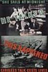 « She Sails at Midnight... - Careless Talk Costs Lives » : propagande pour la sécurité de l'Armée canadienne ca. 1942