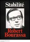 Stabilité. Robert Bourassa : Robert Bourassa 1970 electoral campaign 1970