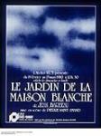 Le jardin de la maison blanche : play by Jean Barbeau performed in 1980 1980
