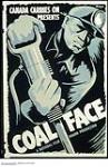 Coal Face : Canada Carries On presents a National Film Board Production 1944-1945