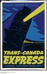 Trans-Canada Express : Canada Carries On presents a National Film Board Production 1944-1945