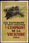 Ils vaincront si vous souscrivez à l'emprunt de la Victoire, 1918 [They win if you buy Victory Bonds, 1918] 1918