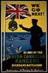 We Go Next! Irish Canadian Rangers [On est les prochains! We Go Next! Les Irish Canadian Rangers] ca 1914-1918.
