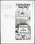 "Your Chance to Own Your Farm", pamphlet published by the Canadian Pacific Railway Company, 1924. 