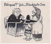Bilingual? Yeh, Blackfoot & Cree July 1973