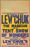 Lew'chuk the Magician and his Tent Show of Wonders ca. 1946-1968.