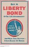 Buy a Liberty Bond of the U.S. Government and Wear This Button - It Is a Badge of Honor : liberty bond drive 1914-1918