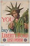 You Buy a Liberty Bond - Lest I Perish : liberty bond drive 1917
