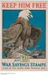Keep Him Free : war savings stamps drive 1914-1918