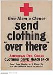 Give Them a Chance, Send Clothing "Over There" 1914-1918