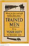 Trained Men, It Is Your Duty to Become One 1914-1918