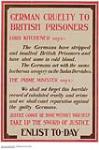 German Cruelty to British Prisoners, Justice Cannot be Done Without Your Help, Take Up the Sword of Justice, Enlist Today 1914-1918