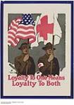 Loyalty to Both, The United States and The Red Cross 1914-1918