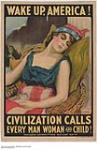 Wake Up America! Civilisation Calls 1914-1918
