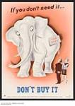 If You Don't Need It...Don't Buy It : Canada's war effort and production sensitive campaign n.d.