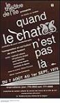 Quand le chat n'est pas là : comedy by Paul Vandenberghe performed from August 7th to September 1st, 1979 n.d.