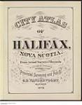 City atlas of Halifax, Nova Scotia, 1878 1878.