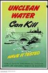 Unclean Water Can Kill, Have it Tested 1944-1970.