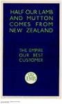 Half our Lamb and Mutton comes from New Zealand : the Empire our best customer 1926-1934