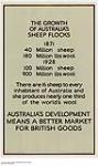 The Growth of Australia's Sheep Flocks : Australia's development means a better market for British goods ca. 1928.