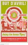 But D'Avril! 30 Jours Sans Accidents / Jouissez d'un heureux Pâques!  Division d'Indemnisation des Employés de l'État ca. 1951-1964.