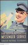 Canadian National Telegraphs: For Fast, Inexpensive Messenger Service ca. 1935-1958
