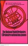 The National Youth Orchestra/L'orchestre national des jeunes : concert presented by Festival Canada n.d.