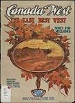 « Canada West: The Last Best West » : Couverture d'un prospectus sur l'Ouest canadien, produit par le ministère de l'Intérieur, 1909 1909.