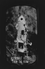 [Television capture of "Astronaut Voices from the Moon"] July 1969