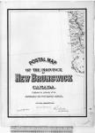Postal map of the Province of New Brunswick Canada. Published by authority of the Honourable the Postmaster General. Ottawa, January, 1909. R.M. Coulter, Deputy Postmaster General. [cartographic material] 1909